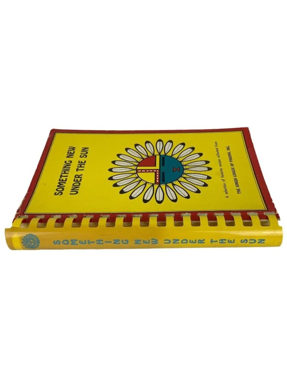 Vintage 1976 Something New Under The Sun Junior League Phoenix Spiral Cookbook